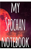 My Spochan Notebook: The perfect way to record your martial arts progression - 6x9 119 page lined journal!