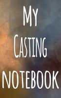 My Casting Notebook: The perfect gift for the artist in your life - 119 page lined journal!
