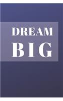 Dream Big Notebook: Composition Notebook - Take Note - Journal - Diary - Photo Album (110 Pages, Blank, 6 x 9)