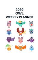 2020 Owl Weekly Planner: Owl Lover Gifts Idea For Men & Women - Cartoon Owl Weekly Planner With To Do List & Notes Sections