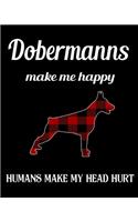 Dobermann Make Me Happy Humans Make My Head Hurt: Dog Breed Notebook 2020 Monthly Planner Dated Journal 8" x 10" 110 pages