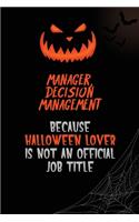 Manager, Decision Management Because Halloween Lover Is Not An Official Job Title