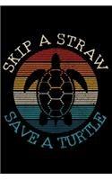 Skip A Straw Save A Turtle