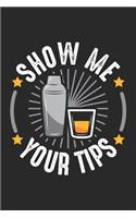 Show Me Your Tips