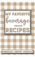 My Favorite Beverage Recipes