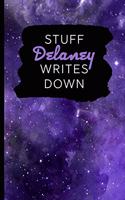 Stuff Delaney Writes Down: Personalized Journal / Notebook (6 x 9 inch) with 110 wide ruled pages inside [Purple Cosmos]