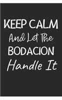 Keep Calm And Let The Bodacion Handle It: Lined Journal, 120 Pages, 6 x 9, Bodacion Dog Owner Gift Idea, Black Matte Finish (Keep Calm And Let The Bodacion Handle It Journal)