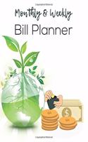 Monthly & Weekly Bill Planner: Finance Organizer, Financial Tracker, Budget Book Worksheet 8.5 X 11 (17.59 x 11.25 inch)(9 Stay Organized)