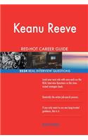 Keanu Reeve RED-HOT Career Guide; 2524 REAL Interview Questions