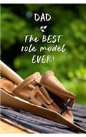 Dad - The Best Role Model EVER!