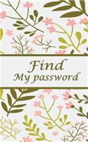 find my password: Internet password organizer, password safe to keep your password journal in on the location. It's very easy and well organized to track website, use