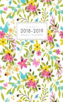 16 Month Weekly Planner 2018-2019: Daily and Monthly Academic Yearly Schedule Journal Agenda (September 2018 - December 2019) Spring Floral Birds