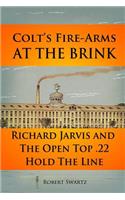 Colt's Fire-Arms at the Brink