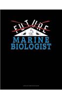 Future Marine Biologist: Unruled Composition Book