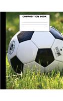 Composition Book: Soccer Composition Notebook. 132 Pages Wide Ruled 7.5x9.25" Soccer Journal