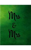 Mrs & Mrs: Notebook/Journal - 160 Lined Pages - 8.5 X 11 Inches - Large Paperback