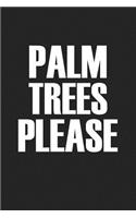 Palm Trees Please