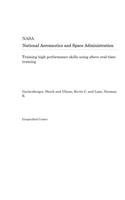 Training High Performance Skills Using Above Real-Time Training