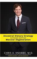 Ancestral Dietary Strategy to Prevent and Treat Macular Degeneration