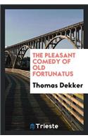 The Pleasant Comedy of Old Fortunatus