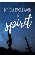 My Touchstone Word is SPIRIT