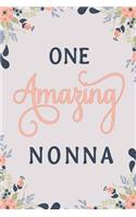 One Amazing Nonna: Nonna Notebook Nonna Journal Nonna Workbook Nonna Memories Journal