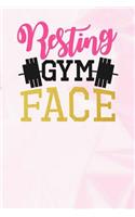 Resting Gym Face: Lined Notebook and Journal Composition Book Diary for Fitness Workout Girls