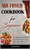 Air Fryer Cookbook for Beginners
