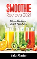 Smoothie Recipes 2021
