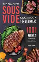 The Complete Sous Vide Cookbook for Beginners