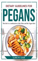 Dietary Guidelines for Pegans