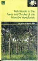 Field Guide to the Trees and Shrubs of the Miombo Woodlands