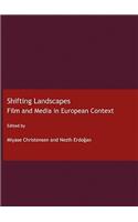 Shifting Landscapes: Film and Media in European Context