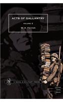 ACTS OF GALLANTRY Vol 2.