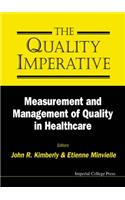 Quality Imperative, The: Measurement and Management of Quality in Healthcare