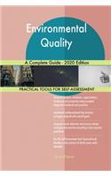 Environmental Quality A Complete Guide - 2020 Edition