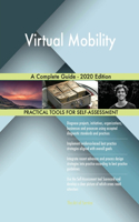 Virtual Mobility A Complete Guide - 2020 Edition