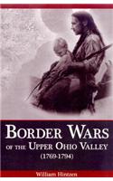 Border Wars of the Upper Ohio Valley (1769-1794)