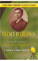 Touched by Greatness