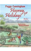 Hooray for Holidays: Book 3: Bolivian Independence Parrot, Labor Day Dog, and Columbus Day Cat