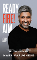 Ready, Fire! Aim