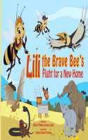 Lili the Brave Bee's Flight for a New Home - PB