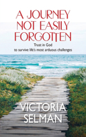 Journey Not Easily Forgotten