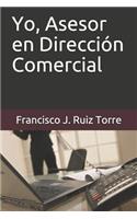 Yo, Asesor en Dirección Comercial