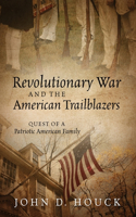 Revolutionary War and the American Trailblazers