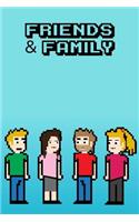 Friends & Family