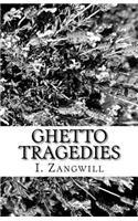 Ghetto Tragedies