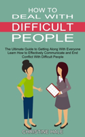 How to Deal With Difficult People
