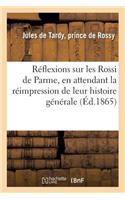 Réflexions Sur Les Rossi de Parme, En Attendant La Réimpression de Leur Histoire Générale