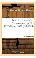 Journal d'Un Officier d'Ordonnance: Juillet 1870-Février 1871 (40e Éd.)